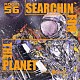 ＲＯＯＭ５６ 中村亮 後藤克臣 田中“ＴＡＫ”拓也 安藤康平 Ｐａｔｒｉｑ　Ｍｏｏｄｙ 小川慶太 マヤ・ハッチ「ＳＥＡＲＣＨＩＮ’　ＦＯＲ　ＴＨＥ　ＰＬＡＮＥＴ」