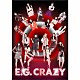 Ｅ－ｇｉｒｌｓ「Ｅ．Ｇ．　ＣＲＡＺＹ」