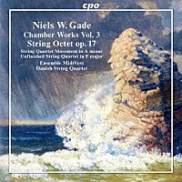 （クラシック）「 ニルス．Ｗ．ゲーゼ：室内楽作品集　第３集」