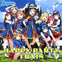 Ａｑｏｕｒｓ 「ＨＡＰＰＹ　ＰＡＲＴＹ　ＴＲＡＩＮ」