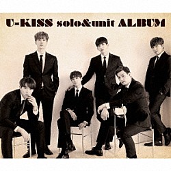 Ｕ－ＫＩＳＳ「Ｕ－ＫＩＳＳ　ｓｏｌｏ＆ｕｎｉｔ　ＡＬＢＵＭ」