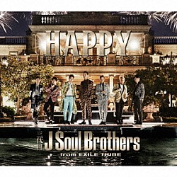 三代目　Ｊ　Ｓｏｕｌ　Ｂｒｏｔｈｅｒｓ　ｆｒｏｍ　ＥＸＩＬＥ　ＴＲＩＢＥ「ＨＡＰＰＹ」