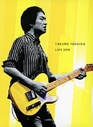 吉田拓郎「吉田拓郎　ＬＩＶＥ　２０１６」