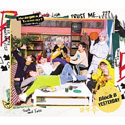 Ｂｌｏｃｋ　Ｂ「ＹＥＳＴＥＲＤＡＹ」