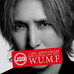 Ｊ「Ｊ　２０ｔｈ　Ａｎｎｉｖｅｒｓａｒｙ　ＢＥＳＴ　ＡＬＢＵＭ＜１９９７－２０１７＞　Ｗ．Ｕ．Ｍ．Ｆ．」