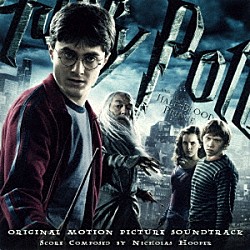 ニコラス・フーパー「ハリー・ポッターと謎のプリンス　オリジナル・サウンドトラック」