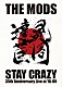 ＴＨＥ　ＭＯＤＳ「ＳＴＡＹ　ＣＲＡＺＹ」