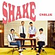 ＣＮＢＬＵＥ「ＳＨＡＫＥ」