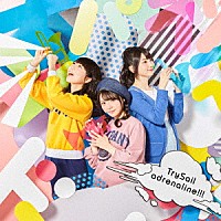 ＴｒｙＳａｉｌ「 ａｄｒｅｎａｌｉｎｅ！！！」