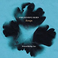 （クラシック）「 ポール・ロウシング・オルセン：歌曲集」