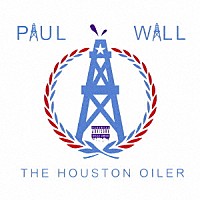 ポール・ウォール「 ザ・ヒューストン・オイラー」