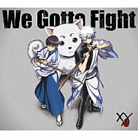 XY『We Gotta Fight』