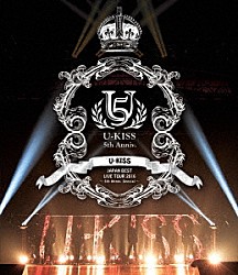 Ｕ－ＫＩＳＳ「Ｕ－ＫＩＳＳ　ＪＡＰＡＮ　ＢＥＳＴ　ＬＩＶＥ　ＴＯＵＲ　２０１６～５ｔｈ　Ａｎｎｉｖｅｒｓａｒｙ　Ｓｐｅｃｉａｌ～」