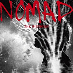 ＴＨＥ　ＢＩＲＴＨＤＡＹ「ＮＯＭＡＤ」