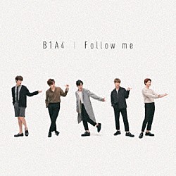 Ｂ１Ａ４「Ｆｏｌｌｏｗ　ｍｅ」