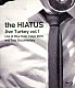 ｔｈｅ　ＨＩＡＴＵＳ「Ｊｉｖｅ　Ｔｕｒｋｅｙ　ｖｏｌ．１　Ｌｉｖｅ　ａｔ　Ｂｌｕｅ　Ｎｏｔｅ　Ｔｏｋｙｏ　２０１６　ａｎｄ　Ｔｏｕｒ　Ｄｏｃｕｍｅｎｔａｒｙ」