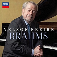 ネルソン・フレイレ「 ブラームス・リサイタル　ピアノ・ソナタ第３番／４つのピアノ小品　他」