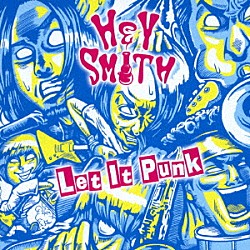 ＨＥＹ－ＳＭＩＴＨ「Ｌｅｔ　Ｉｔ　Ｐｕｎｋ」