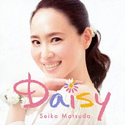 松田聖子「Ｄａｉｓｙ」