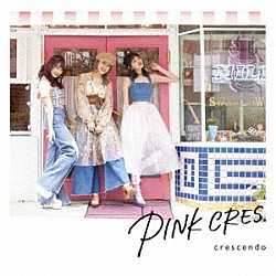 ＰＩＮＫ　ＣＲＥＳ．「ｃｒｅｓｃｅｎｄｏ」