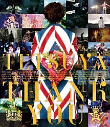 ＴＥＴＳＵＹＡ「ＴＨＡＮＫ　ＹＯＵ」