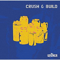 Ｍｒｓ．ＷｉＥＮＥＲ「Ｃｒｕｓｈ　＆　Ｂｕｉｌｄ」