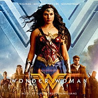 ルパート・グレグソン＝ウィリアムズ「 『ワンダーウーマン』オリジナル・サウンドトラック」