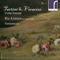 （クラシック）「 タルティーニ＆ヴェラチーニ：ヴァイオリン・ソナタ集」