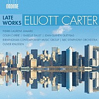 （クラシック）「 エリオット・カーター：後期作品集」