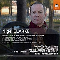 （クラシック）「 ナイジェル・クラーク：シンフォニック・ウィンズのための音楽集」