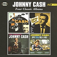ジョニー・キャッシュ「 －フォー・クラシック・アルバムス－　ウィズ・ヒズ・ホット・アンド・ブルー・ギター／ジョニー・キャッシュ・シングス・ザ・ソングス・ザット・メイド・ヒム・フェイマス／ザ・ファビュラス・ジョニー・キャッシュ」