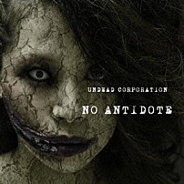 ＵＮＤＥＡＤ　ＣＯＲＰＯＲＡＴＩＯＮ 「ＮＯ　ＡＮＴＩＤＯＴＥ」