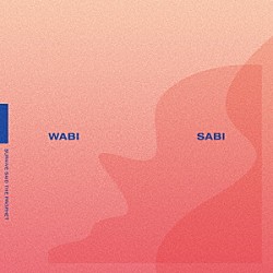 ＳＵＲＶＩＶＥ　ＳＡＩＤ　ＴＨＥ　ＰＲＯＰＨＥＴ「ＷＡＢＩ　ＳＡＢＩ」