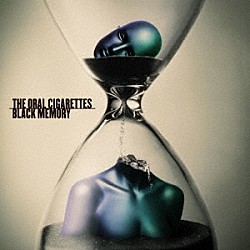 ＴＨＥ　ＯＲＡＬ　ＣＩＧＡＲＥＴＴＥＳ「ＢＬＡＣＫ　ＭＥＭＯＲＹ」