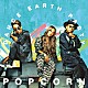 ＤＡＮＣＥ　ＥＡＲＴＨ　ＰＡＲＴＹ「ＰＯＰＣＯＲＮ」