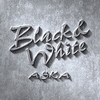 ＡＳＫＡ 「Ｂｌａｃｋ＆Ｗｈｉｔｅ」