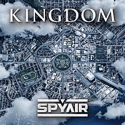 ＳＰＹＡＩＲ「ＫＩＮＧＤＯＭ」