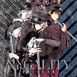 ＴＲＩＧＧＥＲ「ＲＥＧＡＬＩＴＹ」