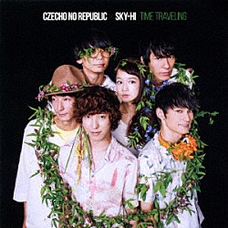 ＣＺＥＣＨＯ　ＮＯ　ＲＥＰＵＢＬＩＣ　×　ＳＫＹ－ＨＩ「タイムトラベリング」