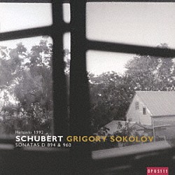 グレゴリー・ソコロフ「シューベルト：１．ピアノ・ソナタ第１８番「幻想」、第２１番」