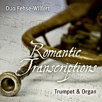 （クラシック）「 トランペットとオルガンのためのロマンティック・トランスクリプション」
