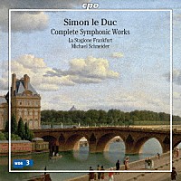 （クラシック）「 シモン・ル・デュク：交響的作品全集」