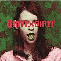 コドモドラゴン「 ＤＩＲＴＹ×ＤＩＲＴＹ」