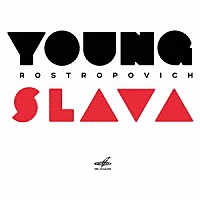 （クラシック）「 ヤング・スラヴァ…若き日のロストロポーヴィチ」