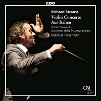（クラシック）「 リヒャルト・シュトラウス：ヴァイオリン協奏曲　他」