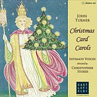 （クラシック）「 Ｃｈｒｉｓｔｍａｓ　Ｃａｒｄ　Ｃａｒｏｌｓ　ジョン・ターナー：クリスマス・キャロル集」