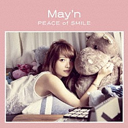 Ｍａｙ’ｎ「ＰＥＡＣＥ　ｏｆ　ＳＭＩＬＥ」