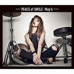 Ｍａｙ’ｎ「ＰＥＡＣＥ　ｏｆ　ＳＭＩＬＥ」