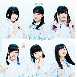 ＣＹＮＨＮ「ＦＩＮＡＬｅｇｅｎｄ」