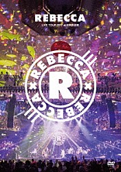 ＲＥＢＥＣＣＡ「ＲＥＢＥＣＣＡ　ＬＩＶＥ　ＴＯＵＲ　２０１７　ａｔ　日本武道館」